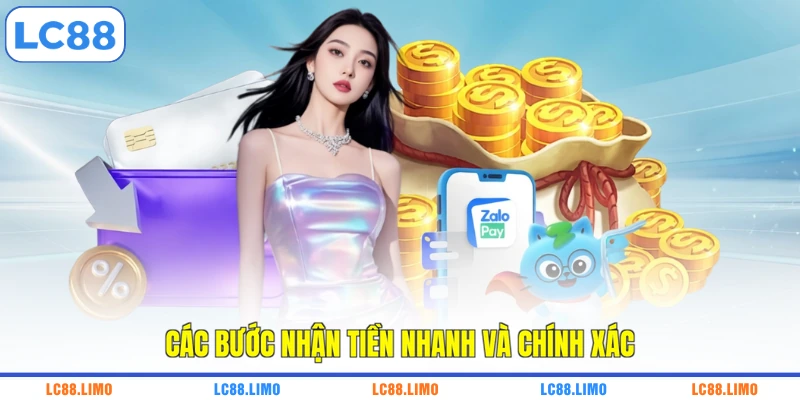 Các bước nhận tiền nhanh và chính xác